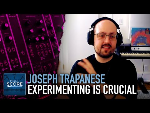 Joseph Trapanese: Focus on the Creative | More Score #31 (Patreon)