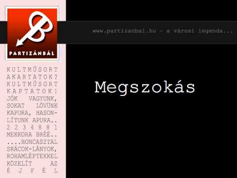 Partizánbál 284 - Megszokás