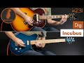 Dig - Incubus (Guitar Cover #231)