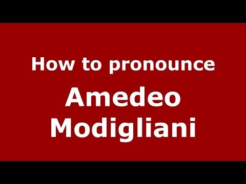 How to pronounce Amedeo Modigliani (Italian/Italy) - PronounceNames.com