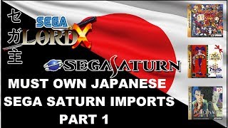 Must Own Japanese Sega Saturn Imports - Part 1