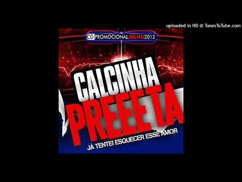 Calcinha Preta - Já Tentei Esquecer Esse Amor