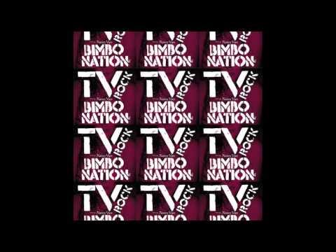 'BIMBO NATION' (Dirty South Remix) TV ROCK ft Nancy Vice [HQ]