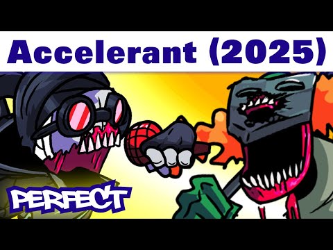 Accelerant 2025 (Awesome Remix Mod Of A Golden Classic!) - FNF Mod - Perfect Combo Showcase [FU**ED]