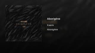 Kaaris aborigène