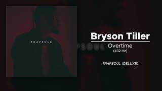 Bryson Tiller - Overtime (432 Hz)