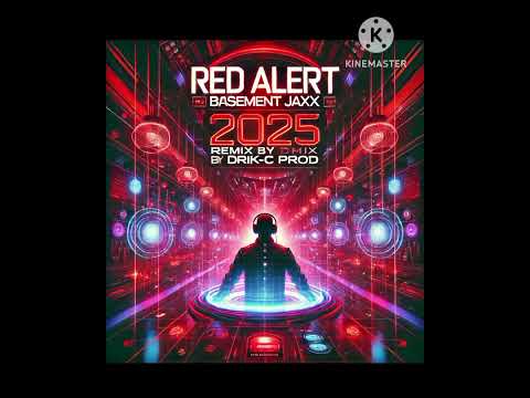 Red Alert – Basement Jaxx Remastered 2025 By Drik-C prod