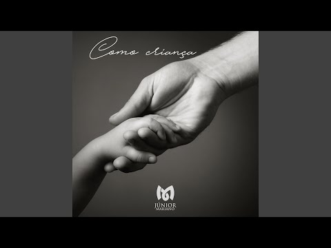 Como Criança - Junior Mariano