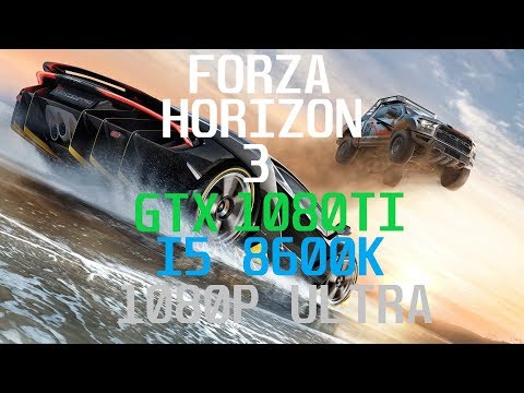 Forza Horizon 3-1080p Ultra Settings Maxxed Out! I5 8600k, GTX 1080ti TEST