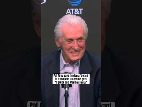 Pat Riley says it’ll take a haul to trade Bam 😅