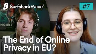 This EU law might END online privacy | Wave #7