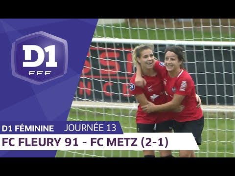 J13 : FC Fleury 91 - FC Metz (2-1) / D1 Féminine