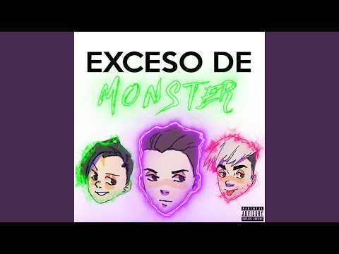 Exceso de Monster (feat. Luko & Tiza)