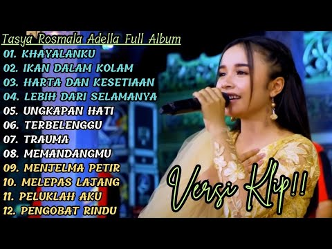 TASYA ROSMALA ADELLA FULL ALBUM TERBAIK 2023 "KHAYALANKU" VERSI VIDIO KLIP !!