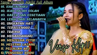 Download lagu TASYA ROSMALA ADELLA FULL ALBUM TERBAIK 2023 'KHAYALANKU' VERSI VIDIO KLIP !! mp3