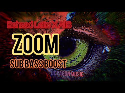 Behzad Leito X AliB  - Zoom [Sub Deep Boosted]
