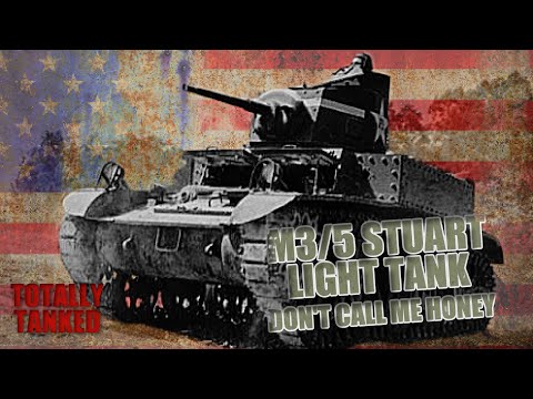 M3/5 Stuart Light Tank - Don't call me honey.