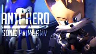 ANTI-HERO | Tails Nine | Sonic Prime AMV [SPOILERS!]