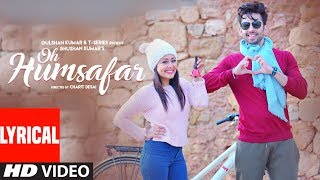 Oh Humsafar Lyrical | Neha Kakkar, Himansh Kohli | Tony Kakkar | Bhushan Kumar | Manoj Muntashir