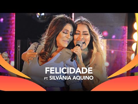 Walkyria Santos, Silvânia Aquino, Calcinha Preta - FELICIDADE