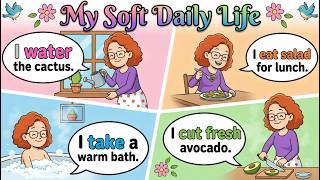 Watch Me Live My Soft Life – Learn Real Daily English Naturally #nativeenglish #english