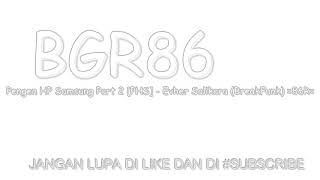 Download lagu DJ mama belikan HP samsung BGR 86 bitung bassgilano mantap bro mp3