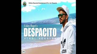 Despacito (Hindi Version) | Uday Bagri
