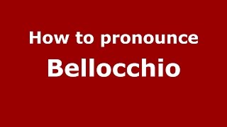 How to pronounce Bellocchio