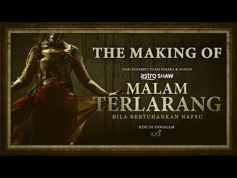 MALAM TERLARANG - THE MAKING OF MALAM TERLARANG | KINI DI PAWAGAM