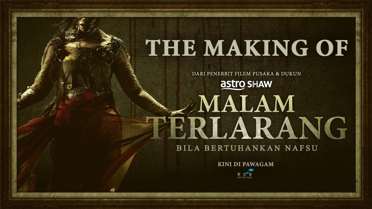 MALAM TERLARANG - THE MAKING OF MALAM TERLARANG | KINI DI PAWAGAM