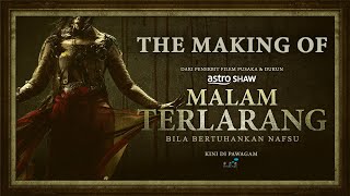 MALAM TERLARANG - THE MAKING OF MALAM TERLARANG | KINI DI PAWAGAM