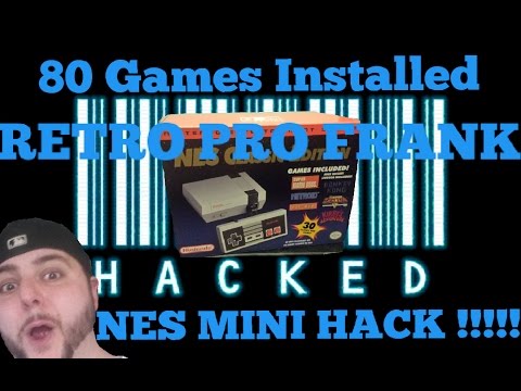 NES CLASSIC MINI HACKED !! 80 GAMES INSTALLED !!!! HACK !!!! HOW 2 ADD MORE GAMES - RETRO PRO FRANK