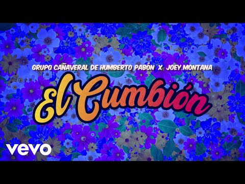 Grupo Cañaveral De Humberto Pabón, Joey Montana - El Cumbión (LETRA)