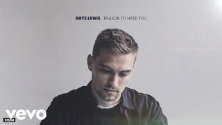 Rhys Lewis - Reason To Hate You (Official Audio)