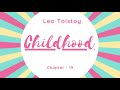 Childhood By Leo Tolstoy | Audiobook - Chapter 19