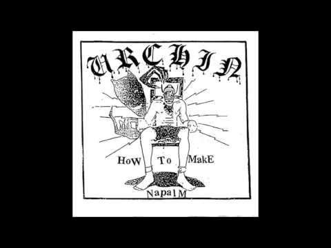 URCHIN - How To Make Napalm [USA - 2017]