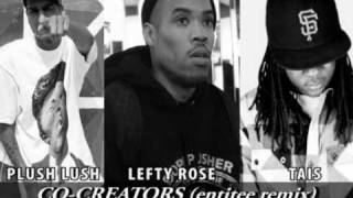 Lefty Rose featuring Plush Lush and Tais - Co-Creators (entitee remix)
