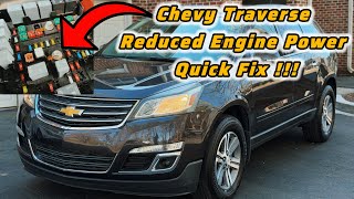2015 Chevy Traverse Engine Reduced Power Quick Fix! 