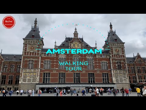 AMSTERDAM - THE NETHERLANDS WALKING TOUR 2022.  AMSTERDAM - HOLLAND LOOP TOUR.