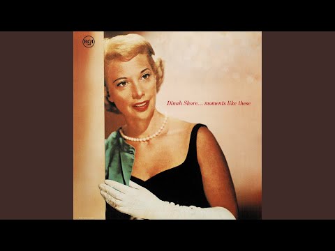 I Can Dream, Can't I - Dinah Shore