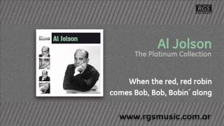 Al Jolson - When the red, red robin comes Bob, Bob, Bobin´ along