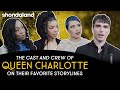 The Cast and Crew of Queen Charlotte on Their Favorite Storyline | Shondaland