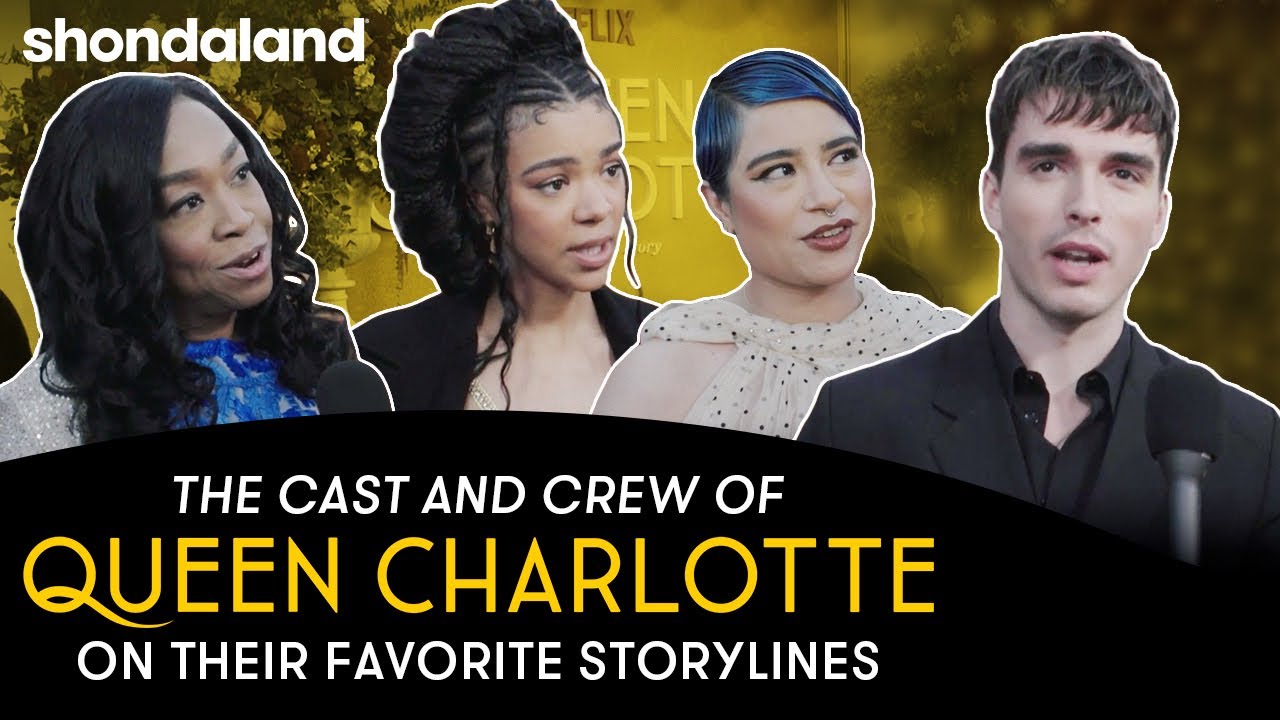 The Cast and Crew of Queen Charlotte on Their Favorite Storyline | Shondaland