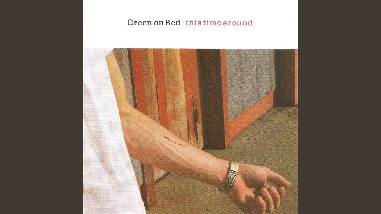 Green on Red - You Couldn't Get Arrested