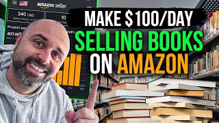 How to Make $100 Per Day Selling Books on Amazon (Full Tutorial)