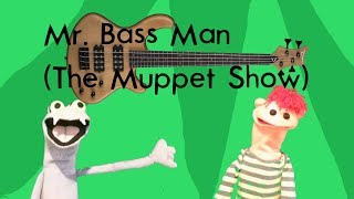 Mr. Bass Man (The Muppet Show)