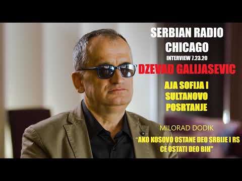 EXCLUSIVE! NEW! Serbian Radio Chicago – DZEVAD GALIJASEVIC 07.23.20