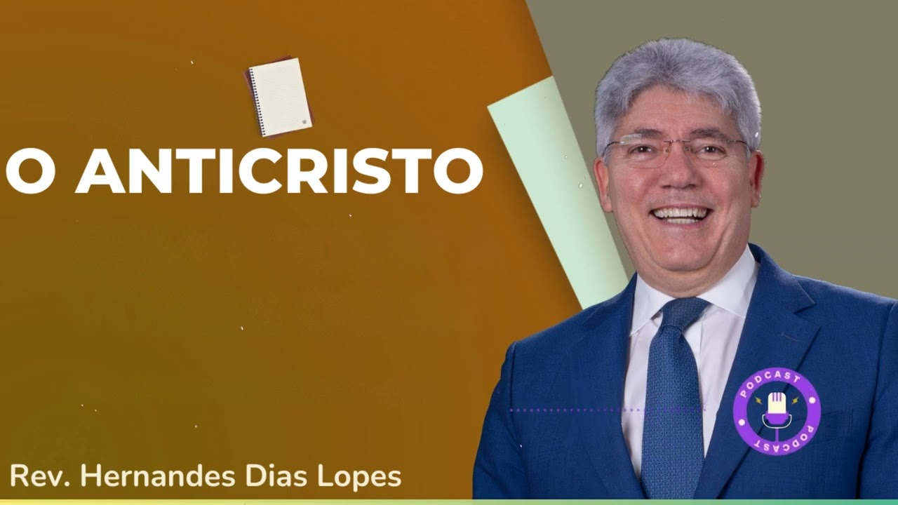O ANTICRISTO   - Hernandes Dias Lopes