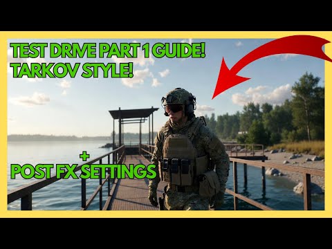 Test Drive Guide 1.0 TARKOV STYLE #escapefromtarkov #kappa