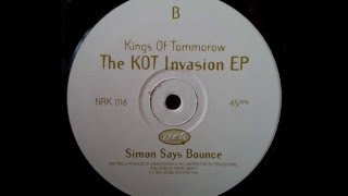 Kings of Tommorow - Simon Says Bounce (The KOT Invasion EP)
